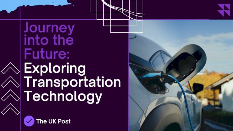 Exploring The Transportation Technology: Journey into The Future