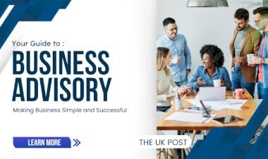 The Ultimate Guide to Business Advisory: How Experts Help Businesses Thrive