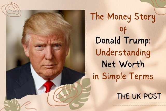 Donald Trump Net Worth: Unraveling The Story Behind His Money Journey