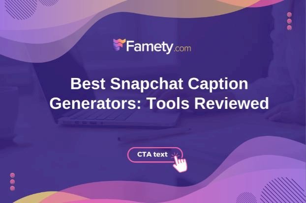 Best Snapchat Caption Generators: Tools Reviewed