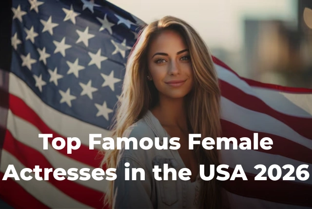 Famous female actresses in the USA 2026 including top Hollywood stars