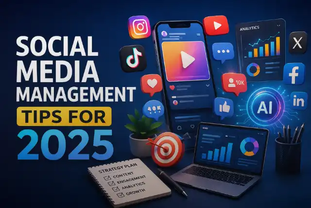 Social media management tips 2025 for better engagement and growth