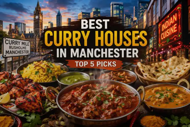 Best curry houses in Manchester featuring popular Indian restaurants
