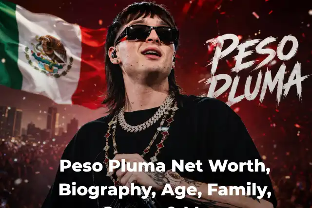 Peso Pluma Net Worth 2025 and biography