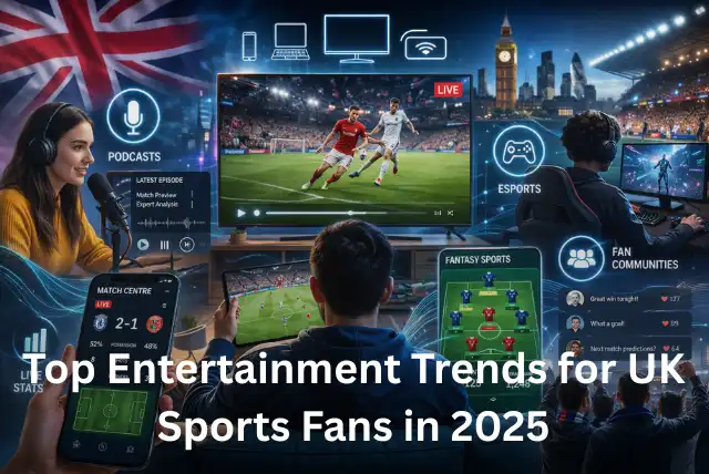 UK sports entertainment trends 2025 showing streaming, esports and fan engagement
