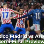 Atlético Madrid vs Arsenal: Champions League 2026 Semi-Final Preview, Stats & Analysis