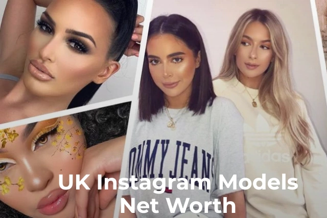 UK Instagram Models Net Worth 2026: Earnings of Top Influencers