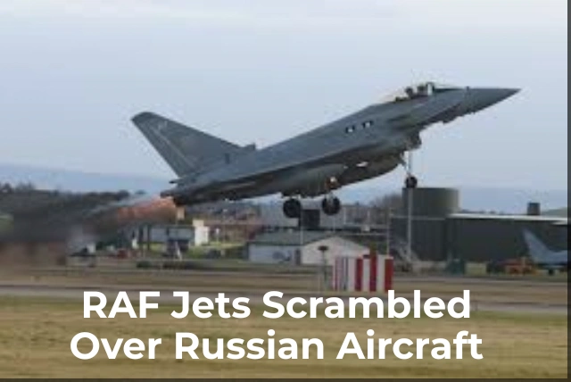 RAF jets scrambled to intercept Russian aircraft near UK airspace