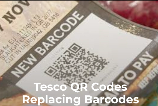 Tesco QR Codes Replacing Barcodes: How They Work and What They Mean for Shoppers