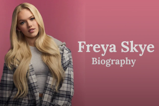 Who Is Freya Skye? Full Biography, Career & Latest Updates (2026)