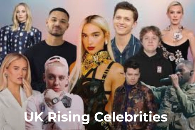 UK Rising Celebrities 2026: New Stars to Watch This Year
