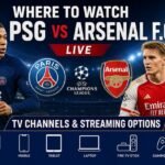 Where to Watch PSG vs Arsenal F.C. Live – TV Channels & Streaming Options